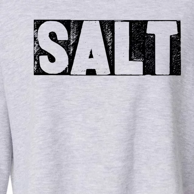 Cooking Needs Salt Seasoning Pepper Salt Gift Cropped Pullover Crew