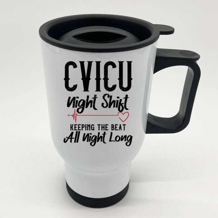 Cvicu Night Shift Nurse Keeping The Beat All Night Long Gift Front & Back Stainless Steel Travel Mug