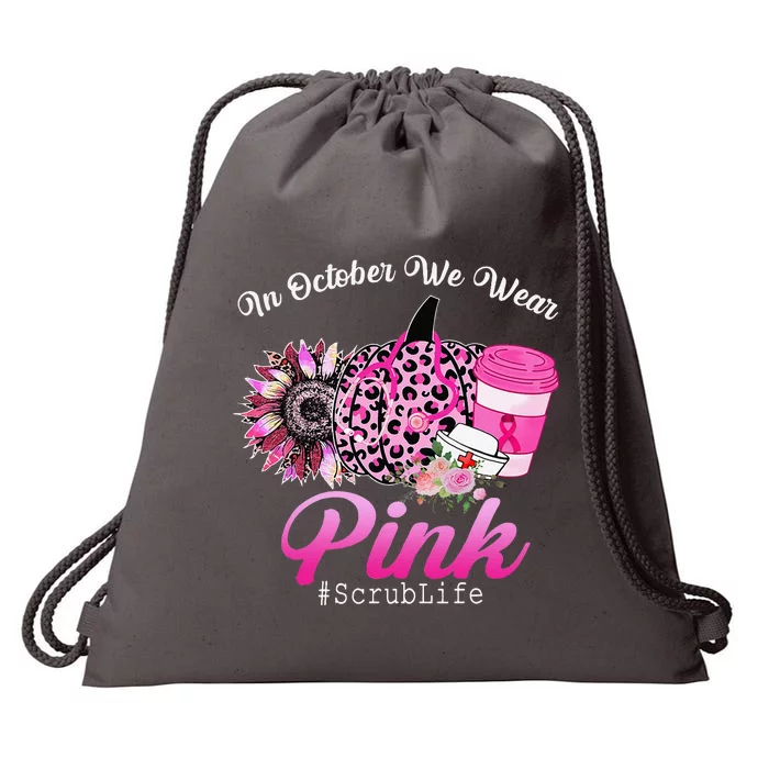 Cute Nurse Scrub Life In October We Wear Pin.K Breast Cancer Drawstring Bag