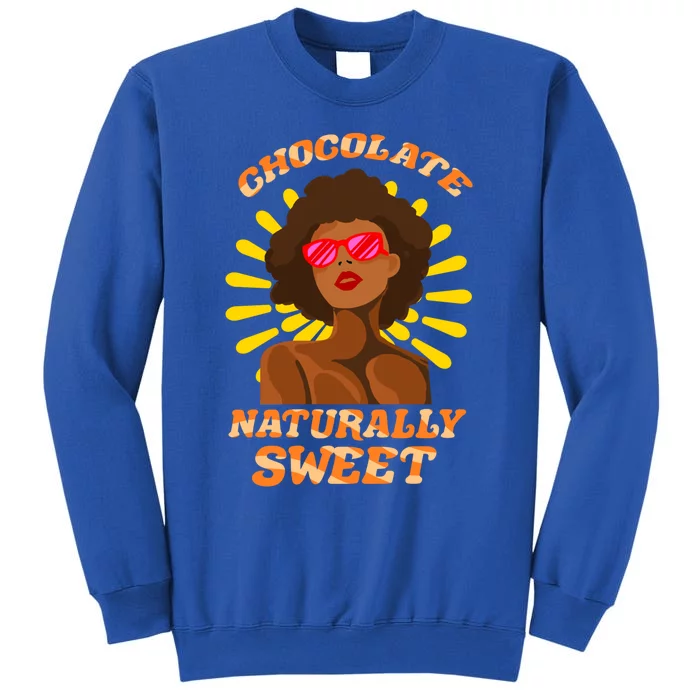 Chocolate Naturally Sweet Black History Month Gift Sweatshirt