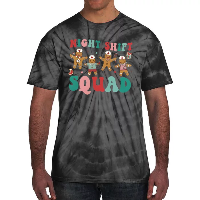 Christmas Night Shift Squad Funny Xmas Squad Gingerbread Cookie Tie-Dye T-Shirt