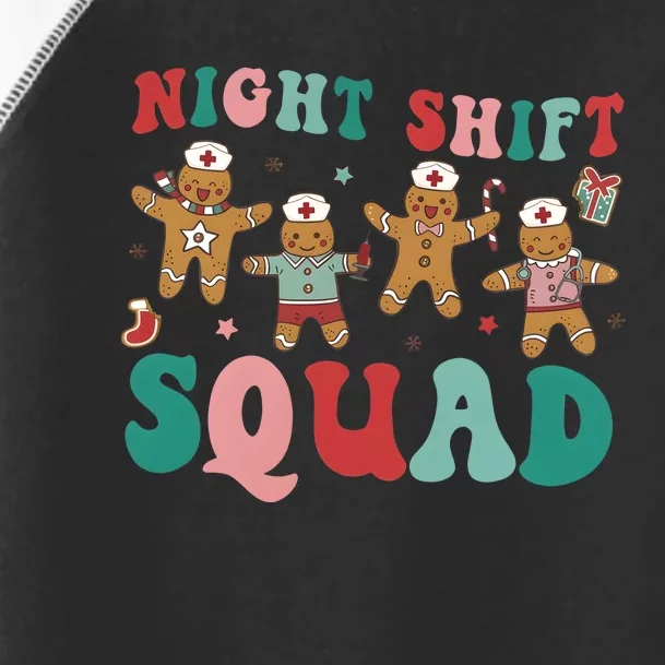 Christmas Night Shift Squad Funny Xmas Squad Gingerbread Cookie Toddler Fine Jersey T-Shirt