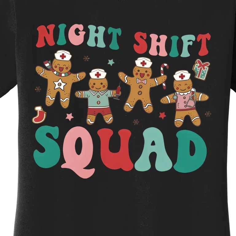 Christmas Night Shift Squad Funny Xmas Squad Gingerbread Cookie Women's T-Shirt