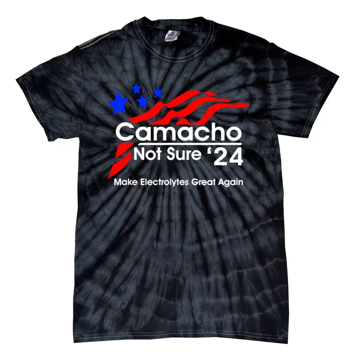 Camacho Not Sure For President 2024 Tie-Dye T-Shirt