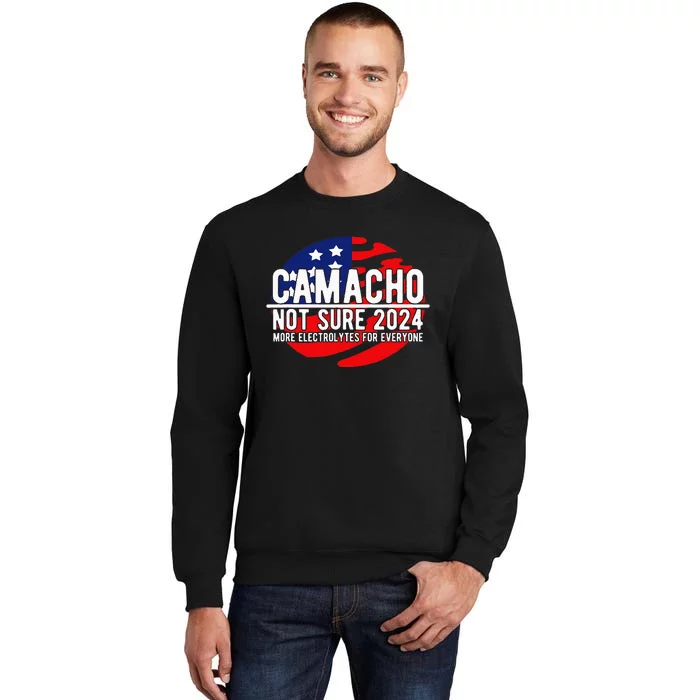 Camacho Not Sure For President 2024 Usa Sweatshirt