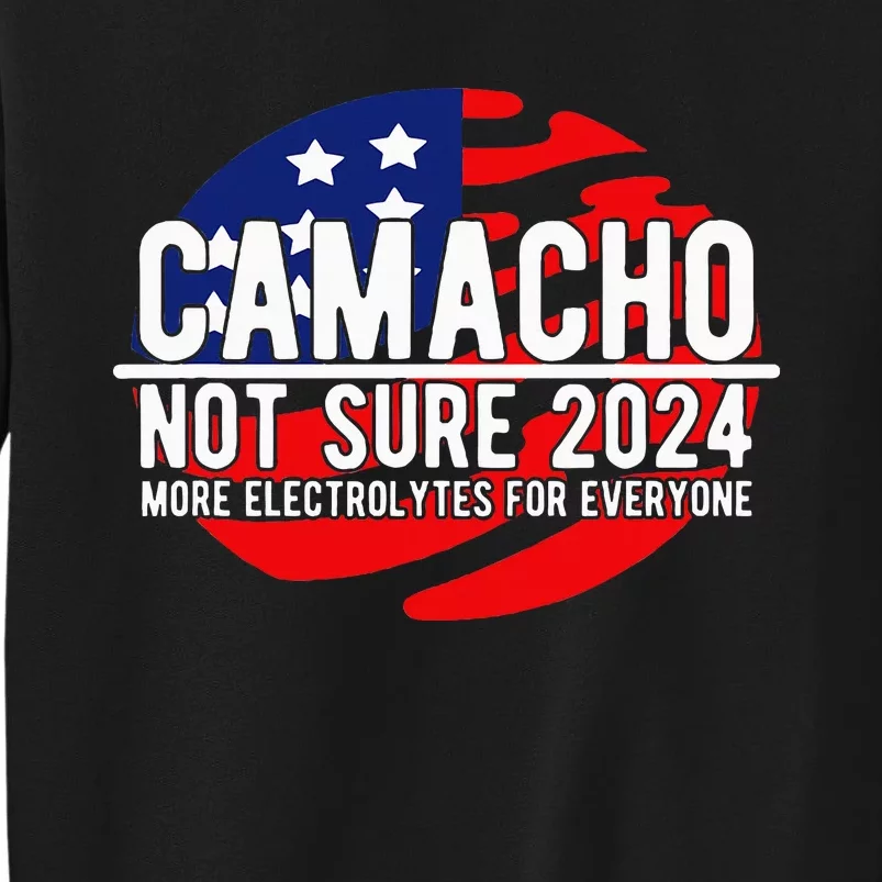 Camacho Not Sure For President 2024 Usa Sweatshirt