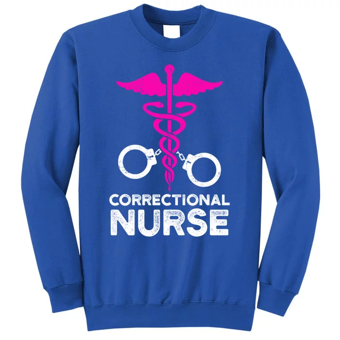 Correctional Nurse Skills Nursing Rn Gift Tall Sweatshirt