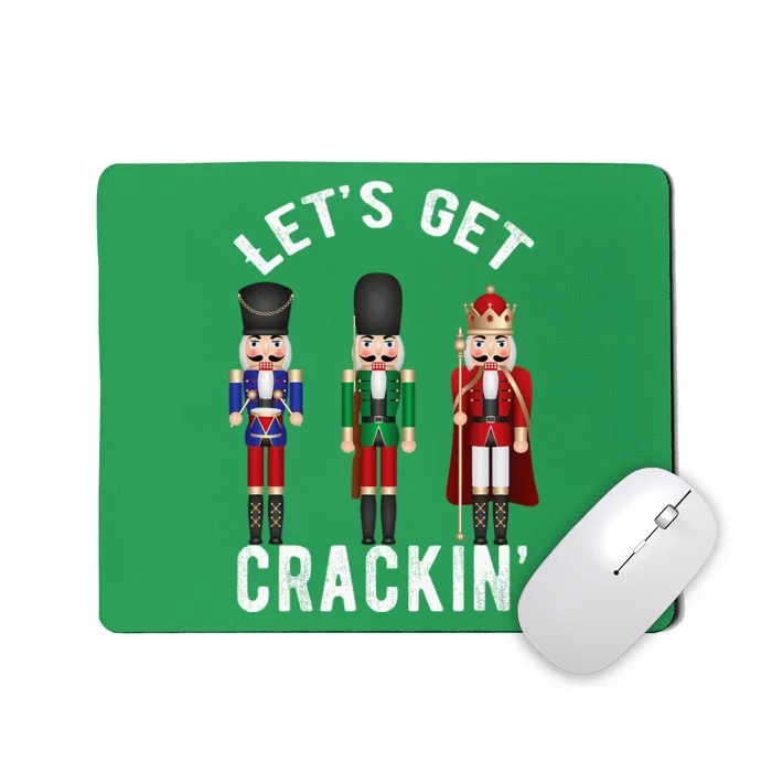 Christmas Nutcracker Squad Lets Get Crackin Ballet Mousepad