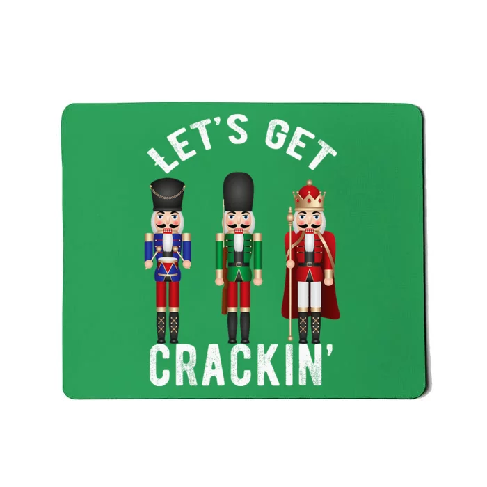 Christmas Nutcracker Squad Lets Get Crackin Ballet Mousepad