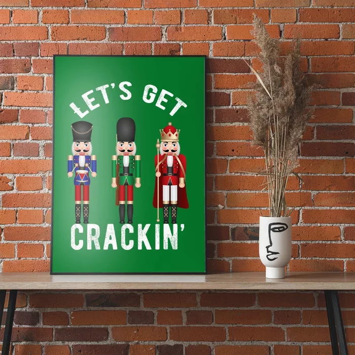 Christmas Nutcracker Squad Lets Get Crackin Ballet Poster