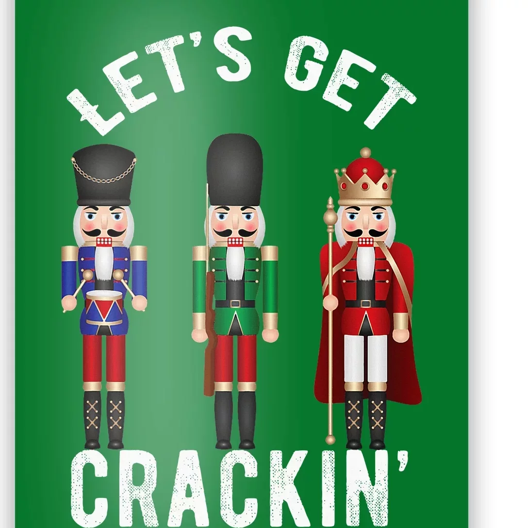 Christmas Nutcracker Squad Lets Get Crackin Ballet Poster