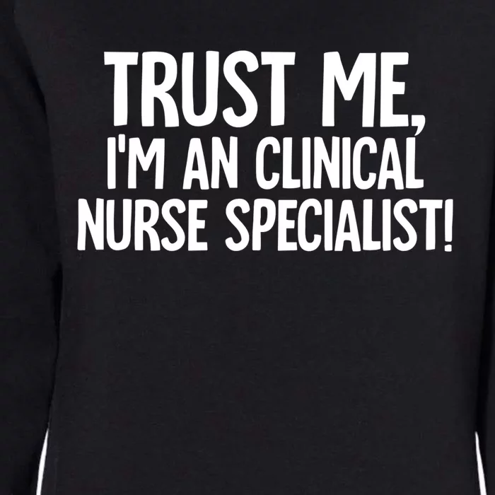 Clinical Nurse Specialist Meaningful Gift Womens California Wash Sweatshirt