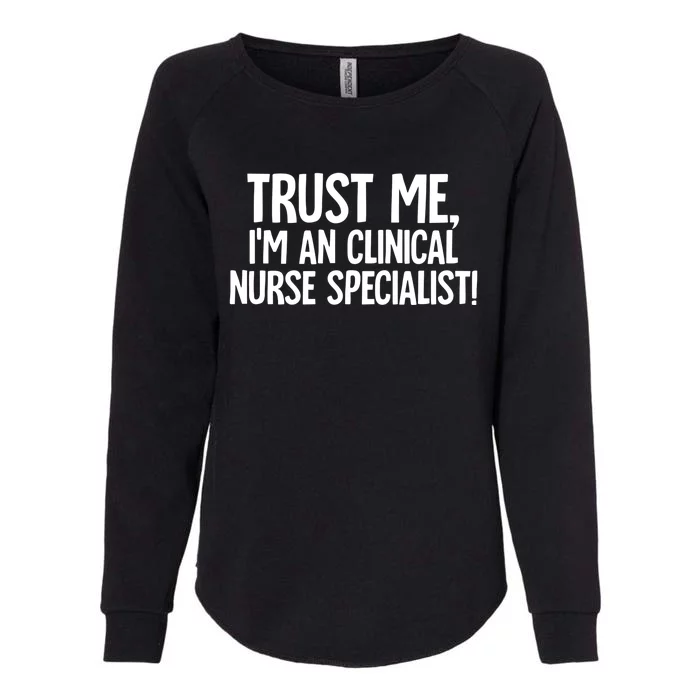 Clinical Nurse Specialist Meaningful Gift Womens California Wash Sweatshirt