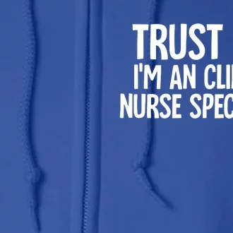 Clinical Nurse Specialist Meaningful Gift Full Zip Hoodie