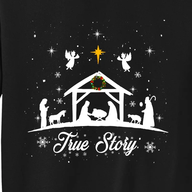 Christmas Nativity True Story Nativity Scene Gifts Tall Sweatshirt