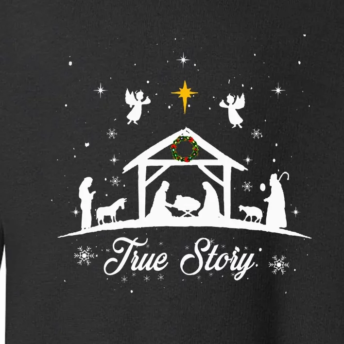 Christmas Nativity True Story Nativity Scene Gifts Toddler Sweatshirt