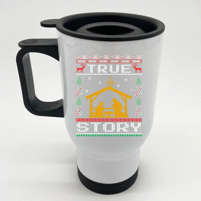 Christmas Nativity True Story Ugly Christmas Sweater Gift Front & Back Stainless Steel Travel Mug