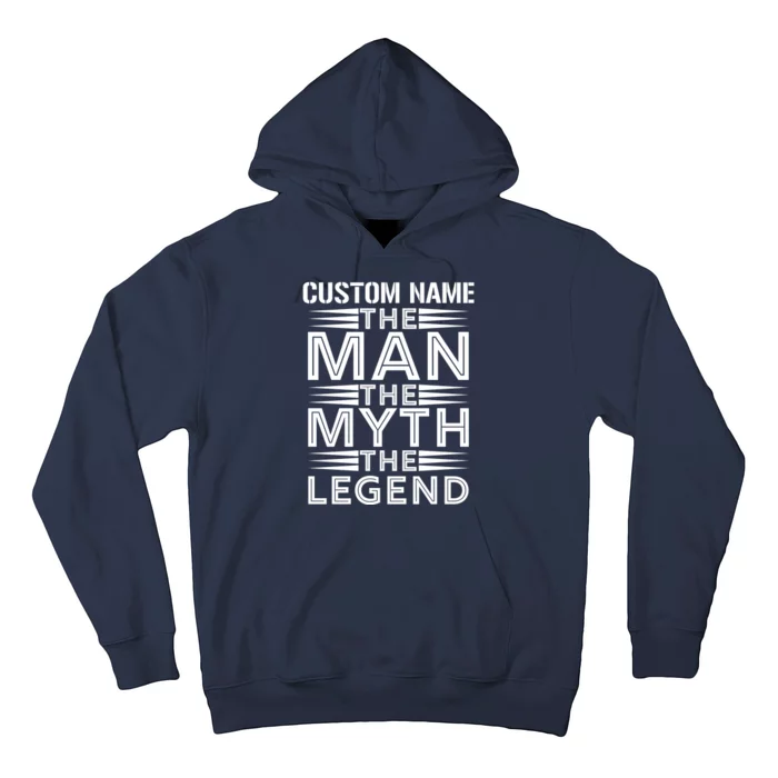 Custom Name The Man The Myth The Legend Hoodie