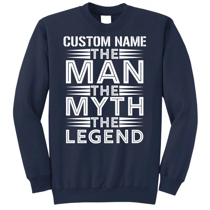 Custom Name The Man The Myth The Legend Sweatshirt