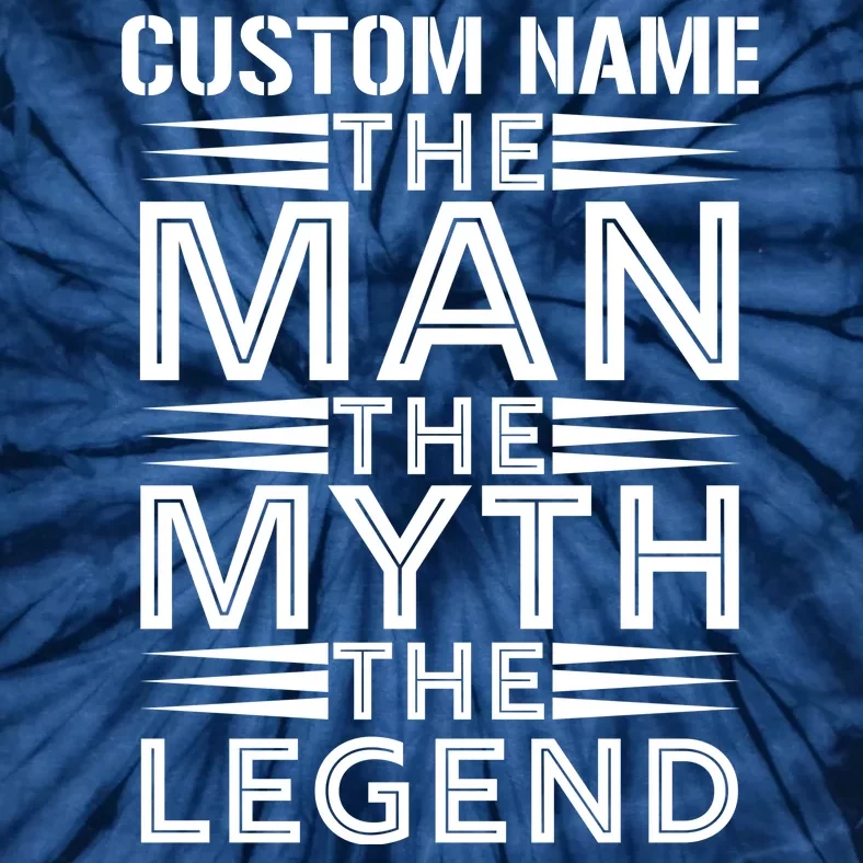 Custom Name The Man The Myth The Legend Tie-Dye T-Shirt