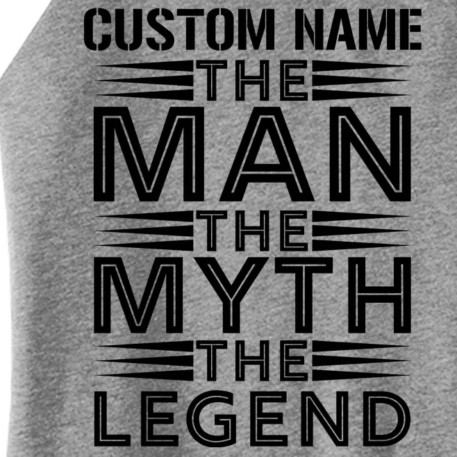 Custom Name The Man The Myth The Legend Women’s Perfect Tri Rocker Tank