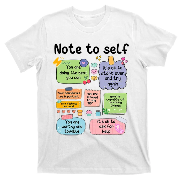 Counselor Note To Self Mental Health School Psychologist T-Shirt