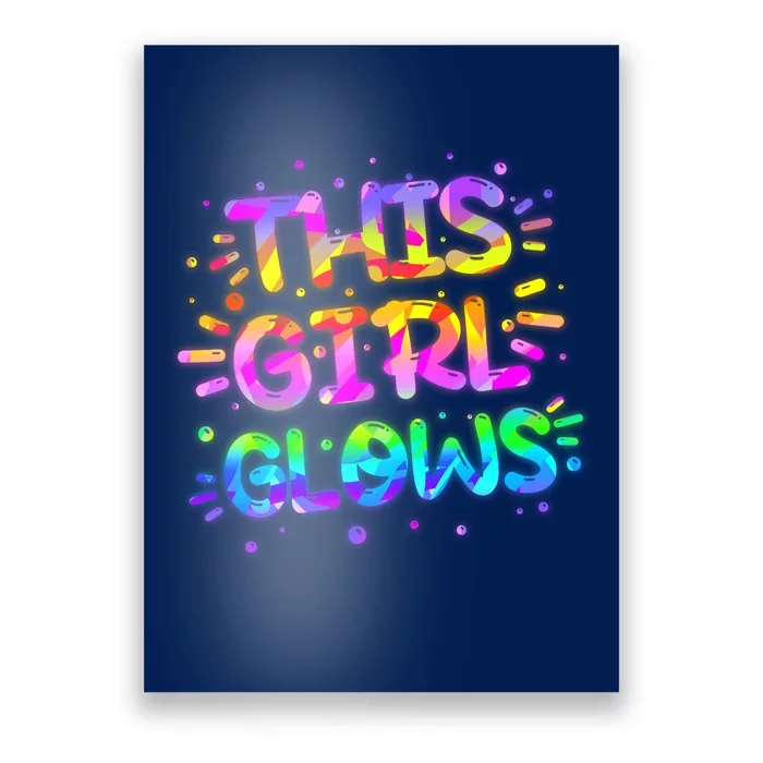 Cute Neon This Girl Glows Poster