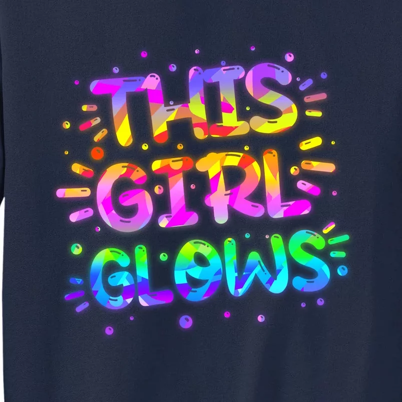 Cute Neon This Girl Glows Tall Sweatshirt