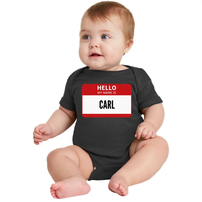 Carl Name Tag Hello My Name Is Carl Baby Bodysuit