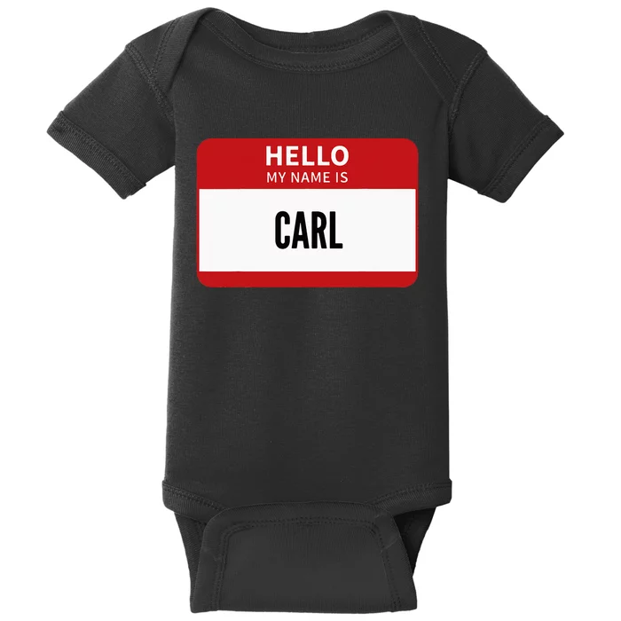 Carl Name Tag Hello My Name Is Carl Baby Bodysuit