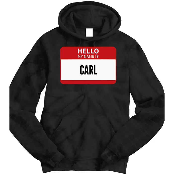 Carl Name Tag Hello My Name Is Carl Tie Dye Hoodie