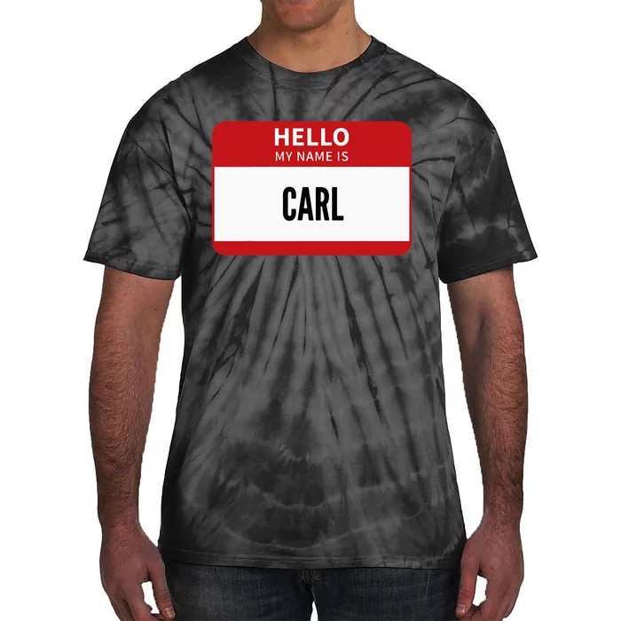 Carl Name Tag Hello My Name Is Carl Tie-Dye T-Shirt