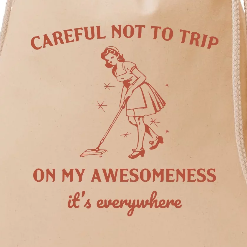 Careful Not To Trip On My Awesomeness Retro Drawstring Bag