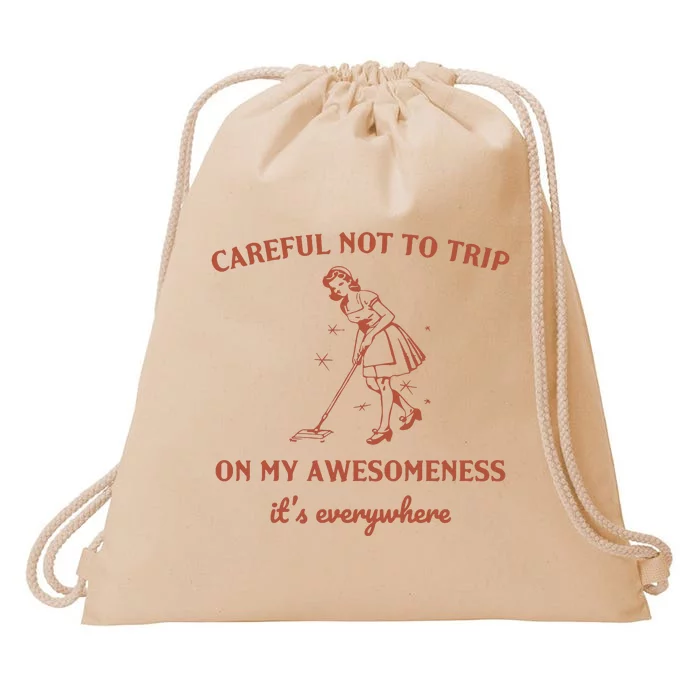 Careful Not To Trip On My Awesomeness Retro Drawstring Bag