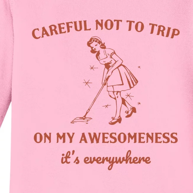 Careful Not To Trip On My Awesomeness Retro Baby Long Sleeve Bodysuit