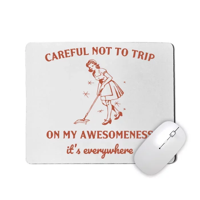 Careful Not To Trip On My Awesomeness Retro Mousepad