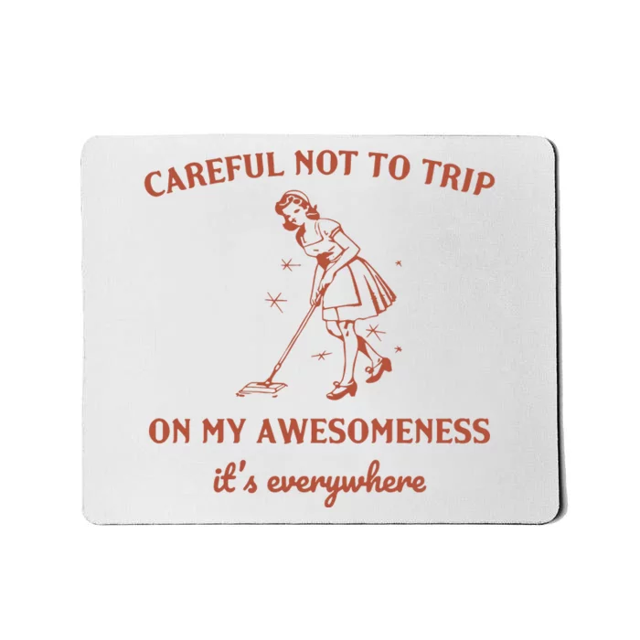 Careful Not To Trip On My Awesomeness Retro Mousepad