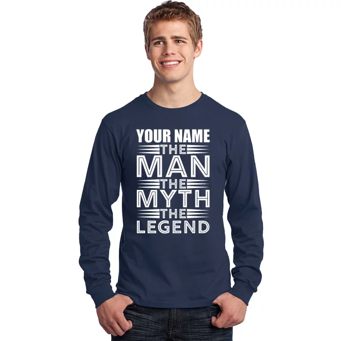 Custom Name The Man The Myth The Legend Long Sleeve Shirt