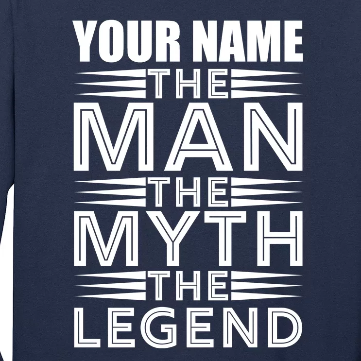 Custom Name The Man The Myth The Legend Long Sleeve Shirt