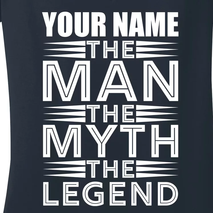 Custom Name The Man The Myth The Legend Women's V-Neck T-Shirt