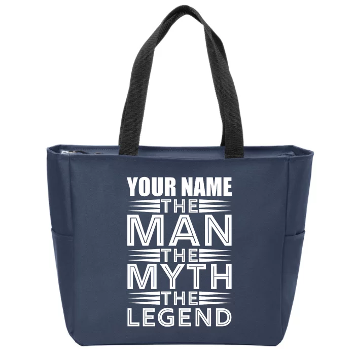 Custom Name The Man The Myth The Legend Zip Tote Bag