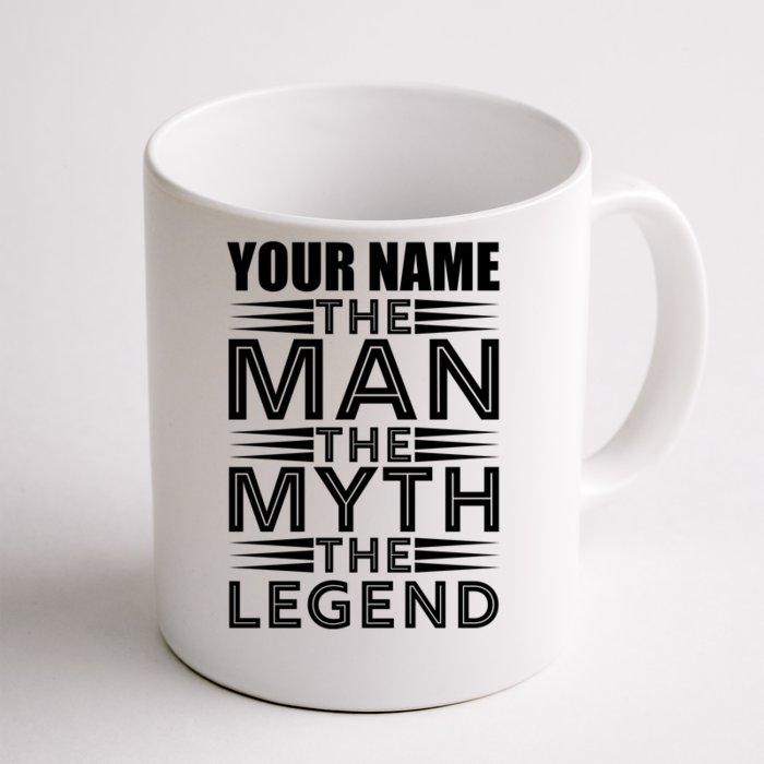 Custom Name The Man The Myth The Legend Front & Back Coffee Mug