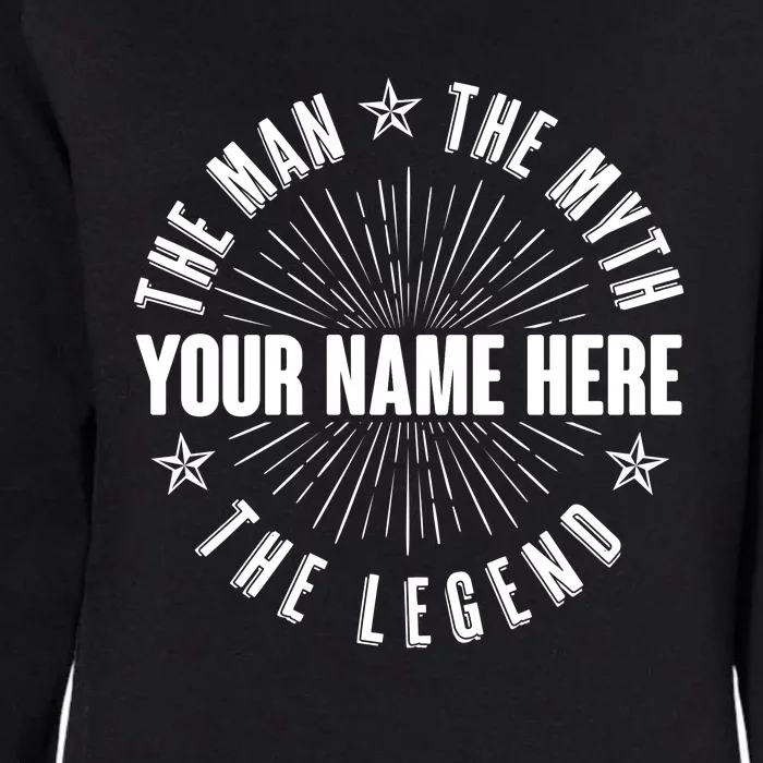 Custom Name The Man The Myth The Legend Womens California Wash Sweatshirt