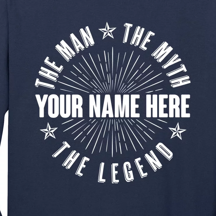 Custom Name The Man The Myth The Legend Tall Long Sleeve T-Shirt