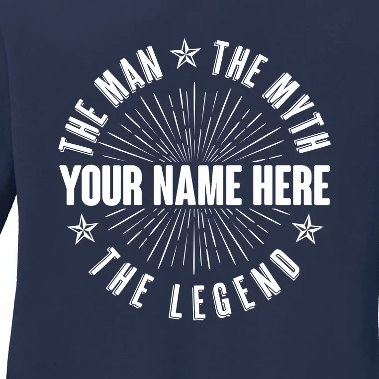 Custom Name The Man The Myth The Legend Ladies Long Sleeve Shirt