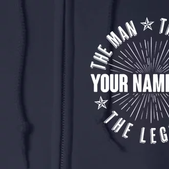 Custom Name The Man The Myth The Legend Full Zip Hoodie