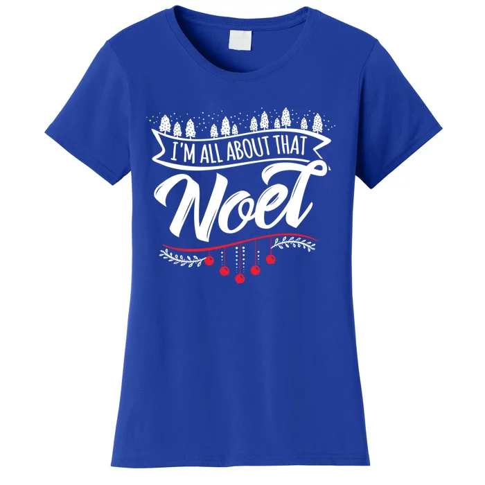 Christmas Noel Ugly Gift I'm All About That! Cute Gift Women's T-Shirt