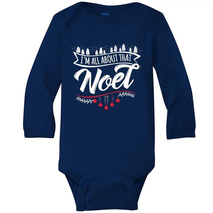 Christmas Noel Ugly Gift I'm All About That! Cute Gift Baby Long Sleeve Bodysuit