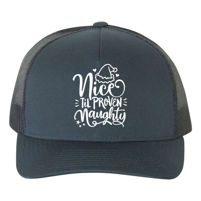 Christmas Nice Until Proven Naughty Meaningful Gift Yupoong Adult 5-Panel Trucker Hat