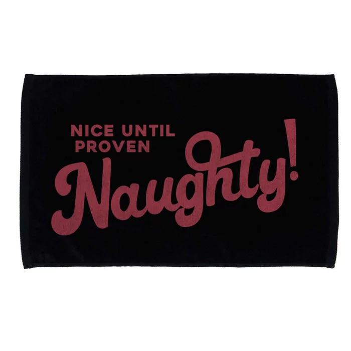 Christmas Nice Until Proven Naughty! Gift Microfiber Hand Towel